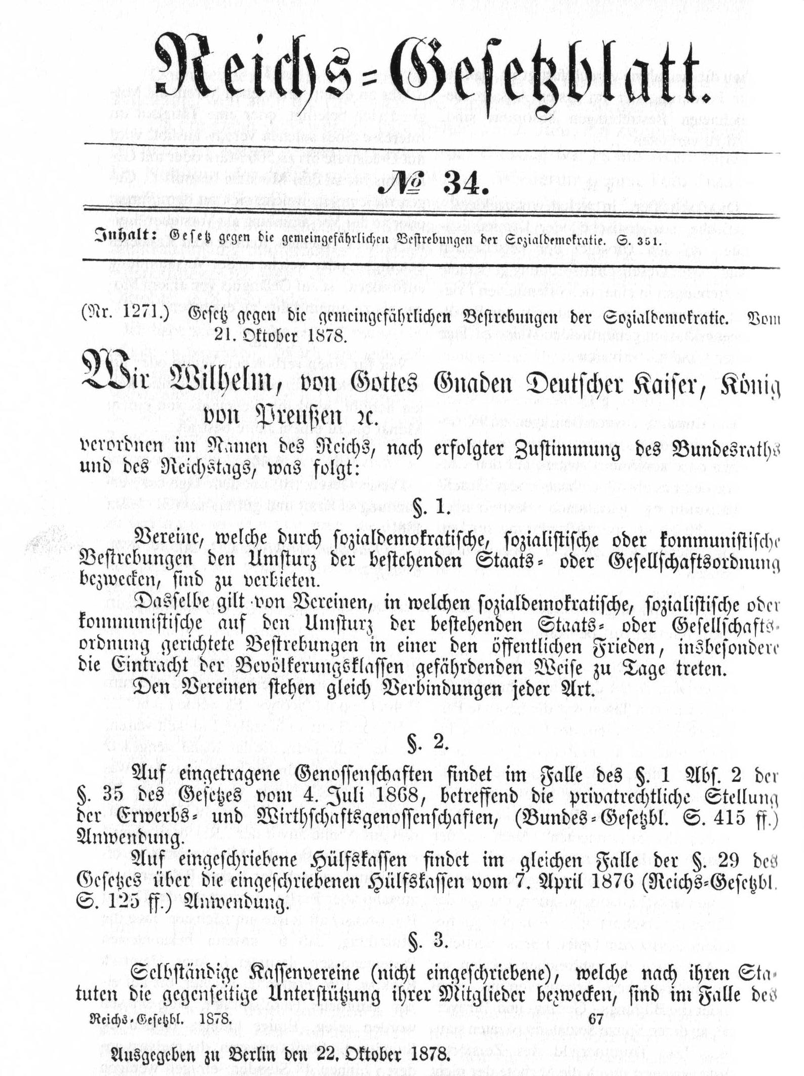 Im Jahr 1890 wurde die Verlängerung des „Sozialistengesetz“ abgelehnt – was eine Regierungskrise und Neuwahlen auslöst.