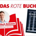 Artikelbild der Kolumne "Das Rote Buch" mit einem Autorenfoto von Michael Bröning und dem Buchcover "Der kommende Sturm"